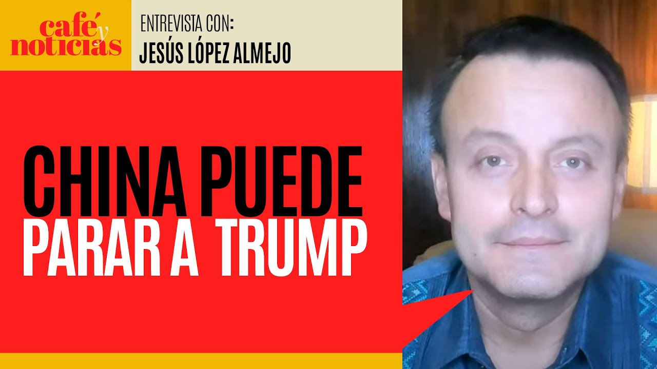 #Entrevista ¬ EU le declaró la guerra comercial a China y la UE, pero no a México: López Almejo