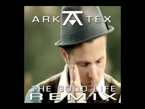 Arkatex - One Republic Good Life Remix