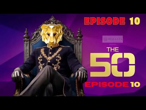 The Fifty Episode 10 | This Moment Changed the Game