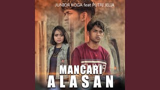 Download lagu Mancari Alasan (feat. Putri Jelia) mp3