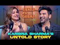 Kangna Sharma X Paras Chhabra Podcast Unfiltered Talks Untold Stories Abraa Ka Dabra Show