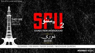 Sounds From Underground 2 - DJ DANNY, ASI KHAN, MUDASSAR QURESHI, NASIR SHAMS | Prod. @GHAURI