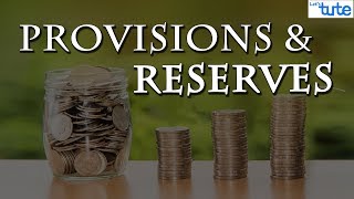 What are Provisions And Reserves ? | Letstute Accountancy