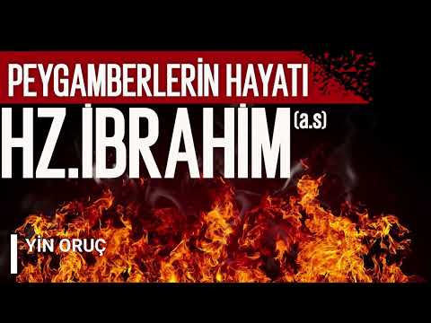 HZ İBRAHİM'İN (AS) HAYATİ 3.BÖLÜM
