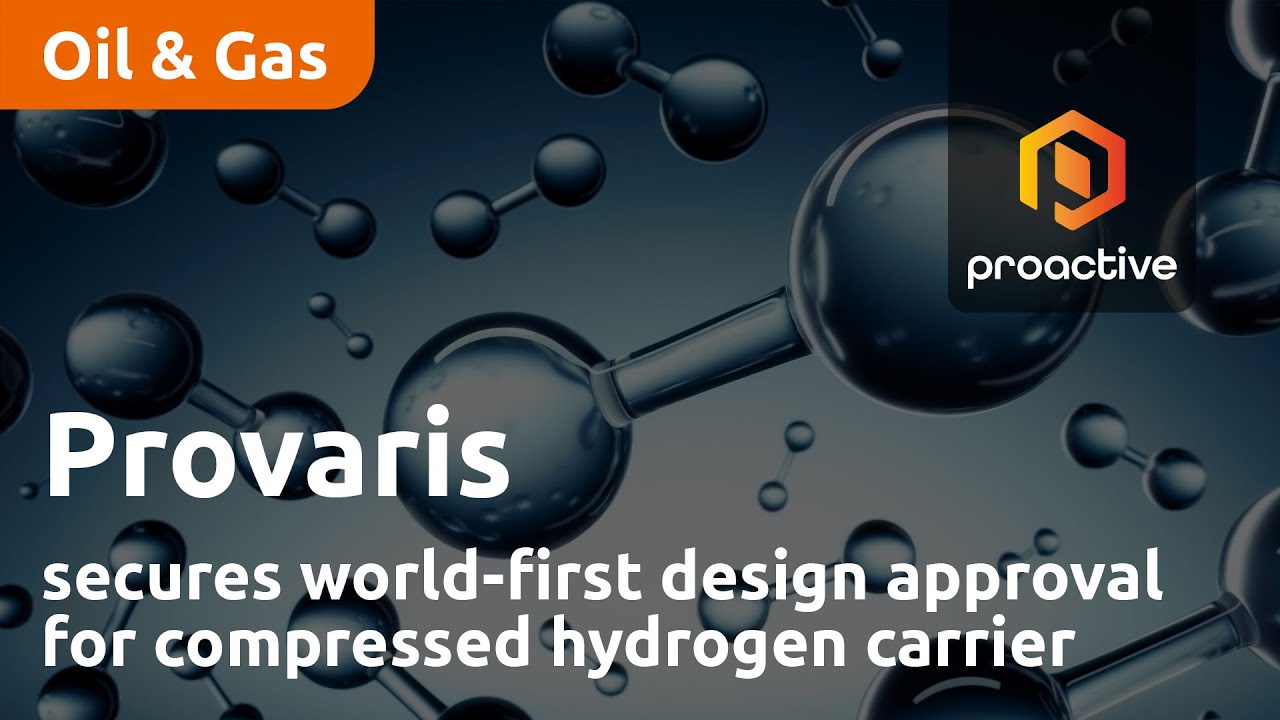 Provaris secures world-first design approval for compressed hydrogen carrier