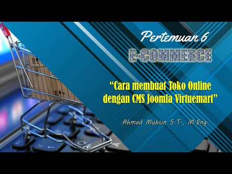 , title : 'Pertemuan 6 E-Commerce : "Membuat Toko Online dengan CMS Joomla Virtuemart"'