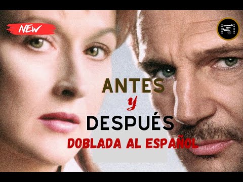 ANTES Y DESPUES/ Liam Neeson y Meryl Streep/ MEJOR PELÍCULA