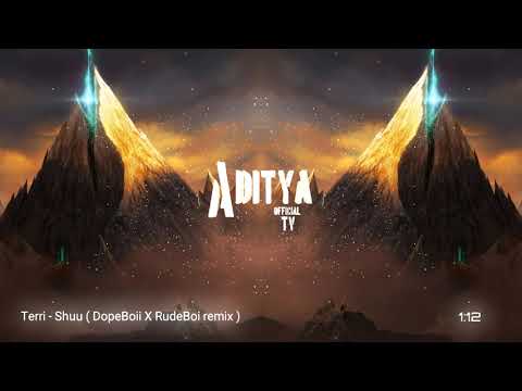 Terri - Shuu ( DopeBoii X Rudeboi Remix)