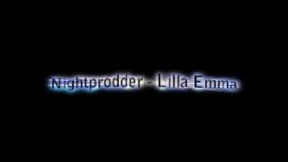 Nightprodder - Lilla Emma