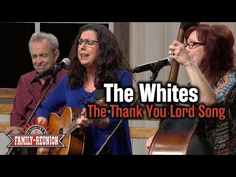 The Whites sing "The Thank You Lord Song"
