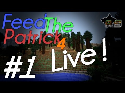 Feed The Patrick S4 Live #1 partie 2/3