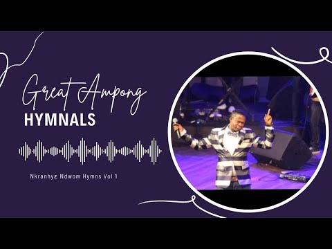 GREAT AMPONG - full worship songs (Hymns melody) volume 1