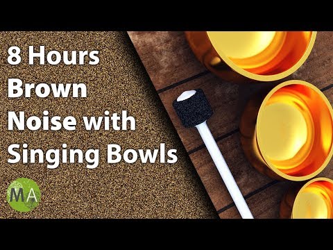 8 Hours Brown Noise With Singing Bowls for Sleep, Relaxation