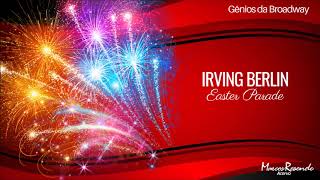 Irving Berlin - Easter Parade