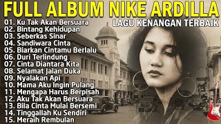 Download lagu Full Album Nike Ardilla | Lagu Nostalgia Terbaik - Album Kenangan Terpopuler  mp3