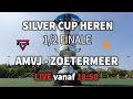 1/2 FINALE SILVER CUP (H): AMVJ - ZOETERMEER