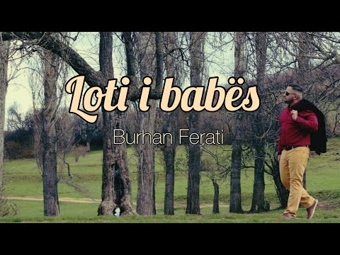 Burhan Ferati - Loti i babës