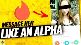How To Message a Girl On Tinder, Bumble, Like an ALPHA MALE