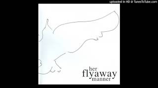 Her Flyaway Manner - 