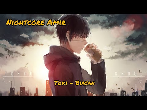 Toki - Biasan (Nightcore)