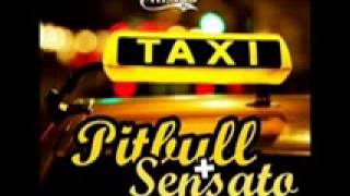 Pitbull Ft Sensato Del Patio   Taxi Ella Hace Vino Estreno2013