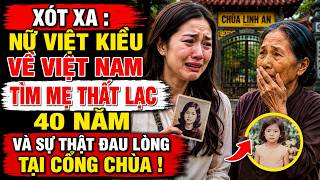 55-Year-Old Vietnamese-American Woman Returns to Vietnam to Find Mother Lost for 40 Years and the...