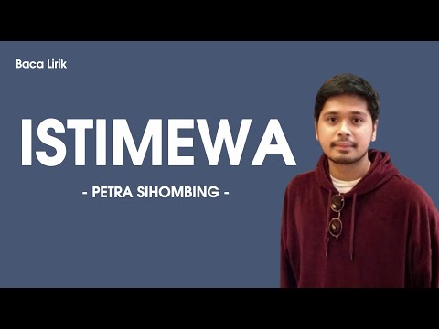 Petra Sihombing - Istimewa Lirik/Lyrics
