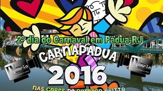 Carnapádua 2016 - 2º dia de Carnaval