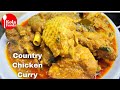 COUNTRY CHICKEN CURRY VILLAGE STYLE DESI CHICKEN GRAVY CHICKEN VILLAGE STYLE