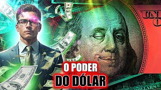 Como o Dólar se Tornou a Maior Moeda do Mundo