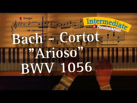 J. S. Bach - A Cortot: “Arioso”, F Minor Harpsichord Concerto, BWV 1056, SM Piano Tutorial