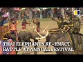 Elephants Re Enact Battle At An Annual Festival In Thailand