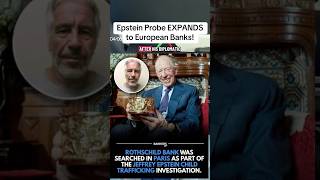 Jeffrey Epstein Probe EXPANDS to European Banks involving Edmond de Rothschild and a former diplomat