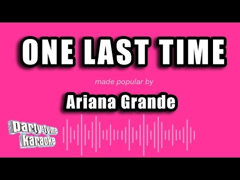 Ariana Grande - One Last Time (Karaoke Version)