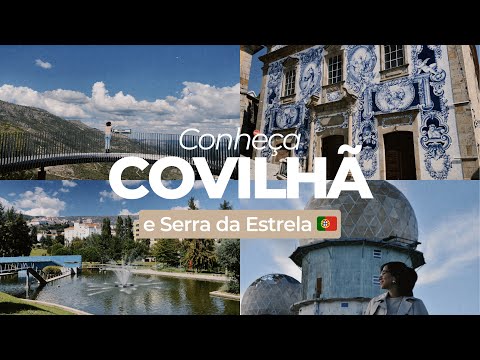 COVILHÃ e SERRA DA ESTRELA | Vlog Tour conhecendo a cidade