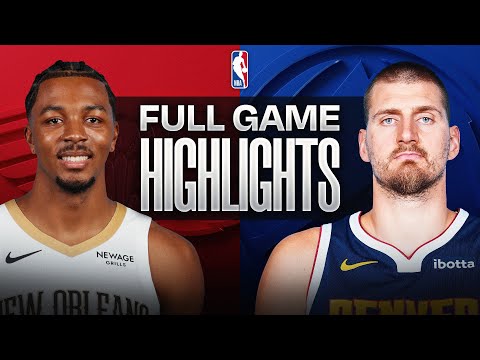 [NBA] 뉴올리언스 펠리컨스 vs 덴버 너기츠 하이라이트