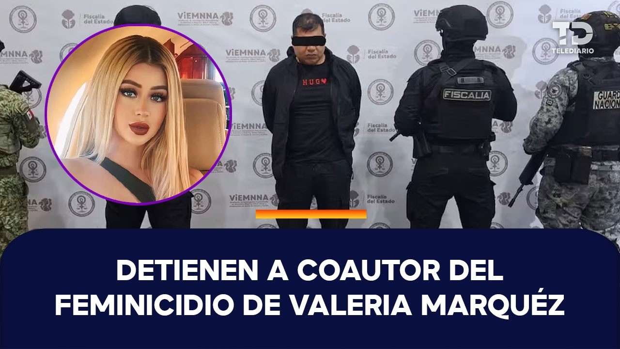 Detienen a presunto coautor del feminicidio de influencer Valeria Márquez en Jalisco