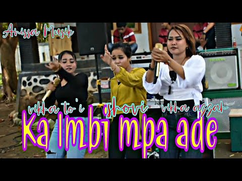 Dj ka imbi mpa ade terbaru - vikha to'i, vikha azzah, shovi | Anissa musik