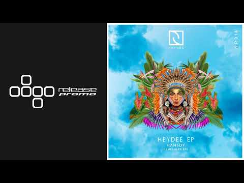 PREMIERE: Ran6dy - Heydee (Alex Efe Remix) [Nature Rec]