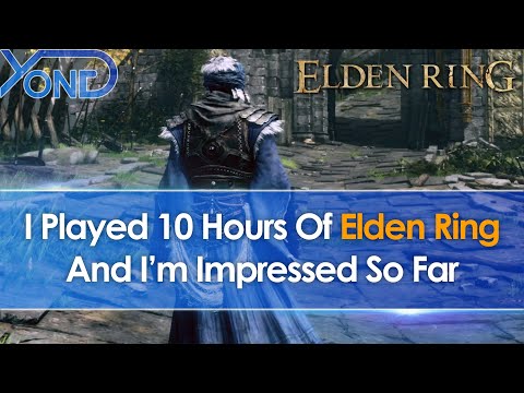 I Played 10 Hours Of Elden Ring And I'm Impressed So Far (Hands-On Gameplay Impressions, PS5)