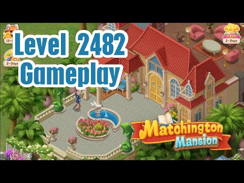 Matchington Mansion Level 2482 - เหมือนจะง่าย แต่ก็ไม่