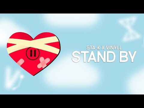 Sta-k x Vinyll - Stand By