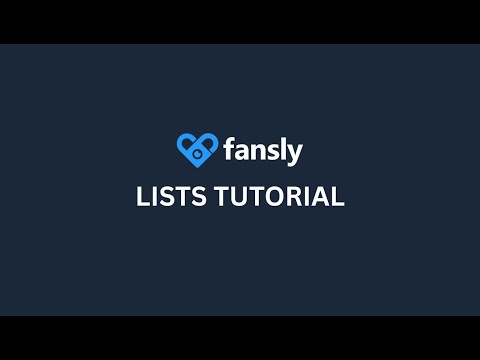 Fansly U Lists Tutorial