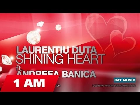 Laurentiu Duta - Shining Heart ft. Andreea Banica