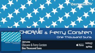 Chicane &amp; Ferry Corsten - One Thousand Suns (Original Mix)