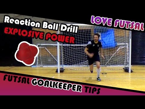 Futsal Goalkeeping Drills - How to Improve your Explosive Power and Reflexes