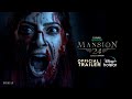 Hotstar Specials Mansion 24 | Official Hindi Trailer | DisneyPlusHotstar