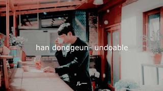 han dong geun // undoable [sub español + han + rom]
