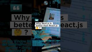 Why is Next js better than React js 🤔?  #shorts  #technology #reactjs #nextjs #reels