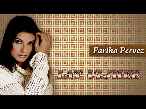 "Lat Uljhee" | Fariha Pervez | Cover Song